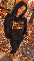 Thankful for You Fuckers Thanksgiving Crewneck Sweatshirt