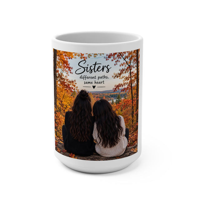 Thread Tumblrz Sisters "Different Paths, Same Heart" 15oz Fall Photo Ceramic Gift Mug